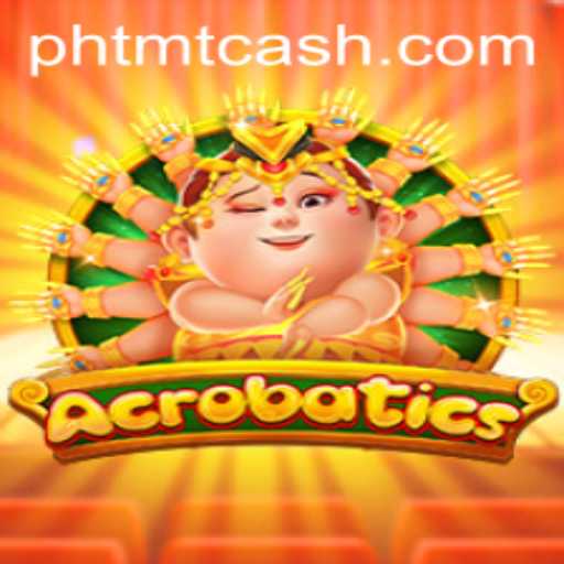 Exploring the Exciting World of Acrobatics with TMTCash