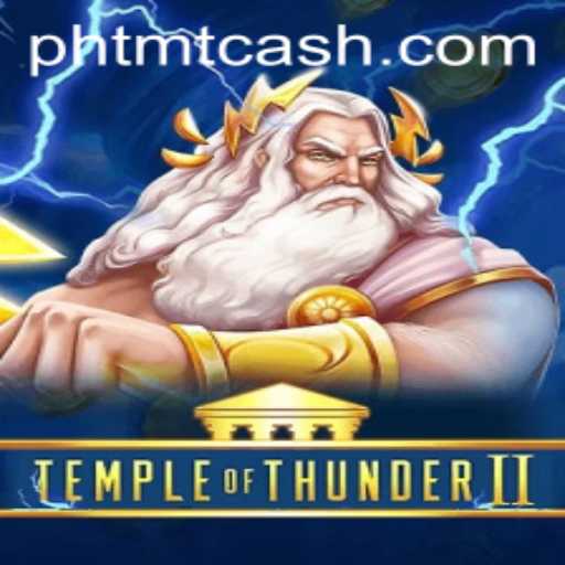 Discover Temple of Thunder II: An Epic Gaming Adventure with TMTCash Rewards
